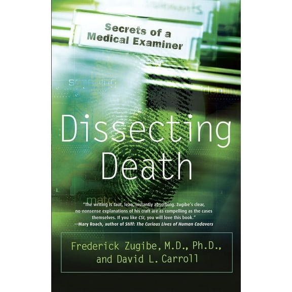 Dissecting Death: Secrets of a Medical Examiner, (Paperback)