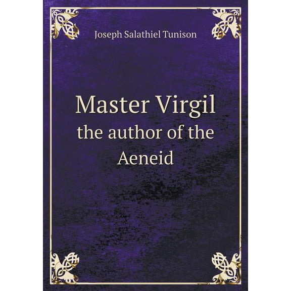 Master Virgil the author of the Aeneid (Paperback)