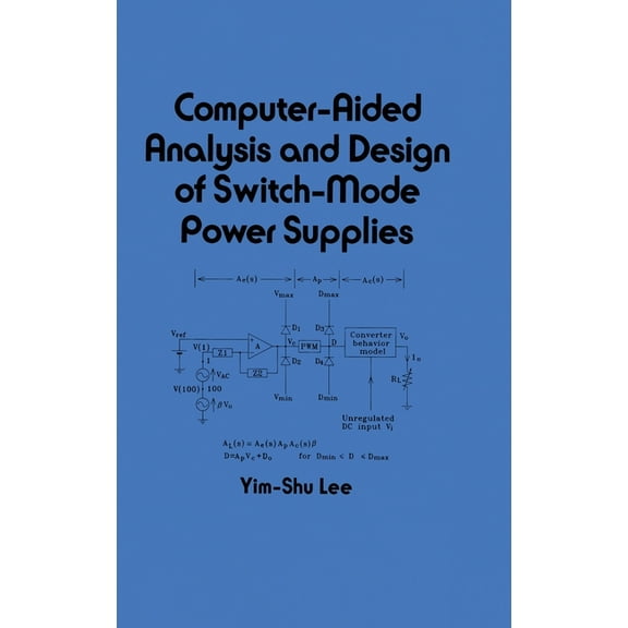 Electrical and Computer Engineering Computer-Aided Analysis and Design of Switch-Mode Power Supplies, (Hardcover)