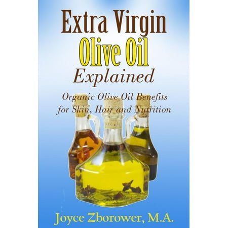 Extra Virgin Olive Oil Explained -- Organic Olive Oil Benefits for Skin, Hair and Nutrition - (The Best Wholesale Virgin Hair Vendors)