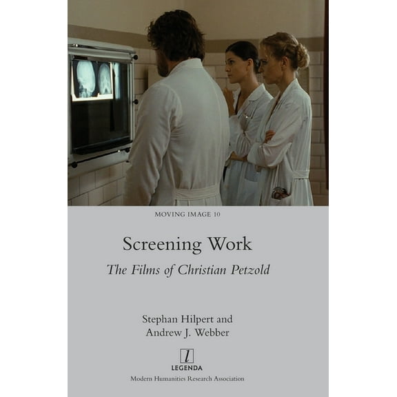 Moving Image Screening Work: The Films of Christian Petzold, Book 10, (Hardcover)