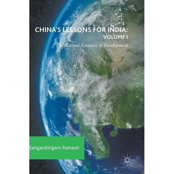 China's Lessons for India: Volume I: The Political Economy of Development, (Hardcover)