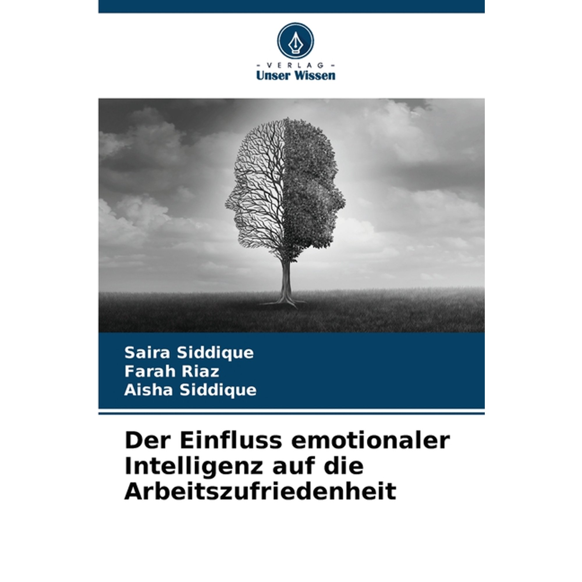 Der Einfluss emotionaler Intelligenz auf die Arbeitszufriedenheit (Paperback)