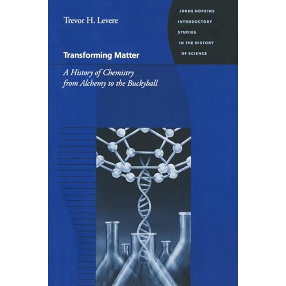 Pre-Owned Transforming Matter: A History of Chemistry from Alchemy to the Buckyball (Paperback) 0801866103 9780801866104