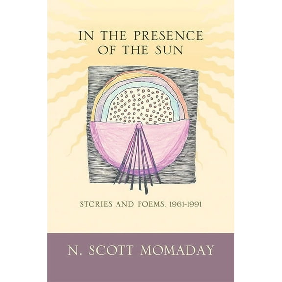 In the Presence of the Sun: Stories and Poems, 1961-1991, (Paperback)