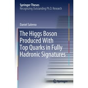 Springer Theses: The Higgs Boson Produced with Top Quarks in Fully Hadronic Signatures (Paperback)