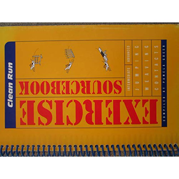 Pre-Owned Clean Run Exercise Sourcebook: Intermediate,Advanced,Jumping,Weaving and Contacts (Unknown) 1892694085 9781892694089