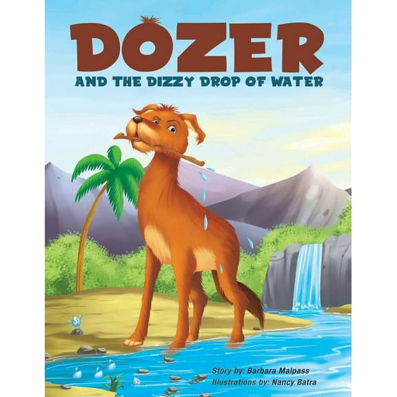 Dozer and the Dizzy Drop of Water (Paperback)