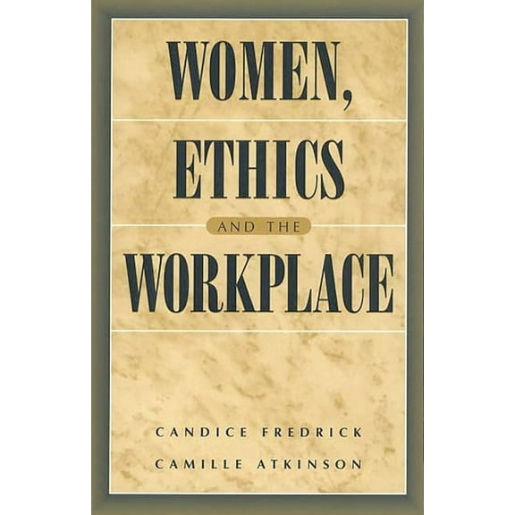 Women, Ethics and the Workplace, (Paperback)