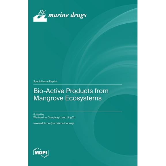 Bio-Active Products from Mangrove Ecosystems, (Hardcover)