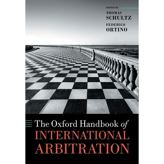 Oxford Handbooks The Oxford Handbook of International Arbitration, (Hardcover)