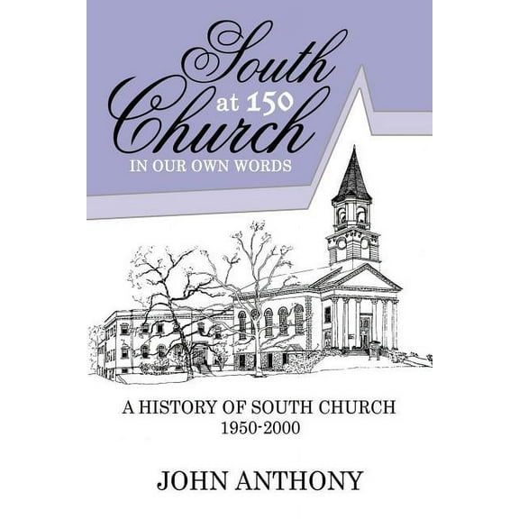 South Church at 150 : In Our Own Words