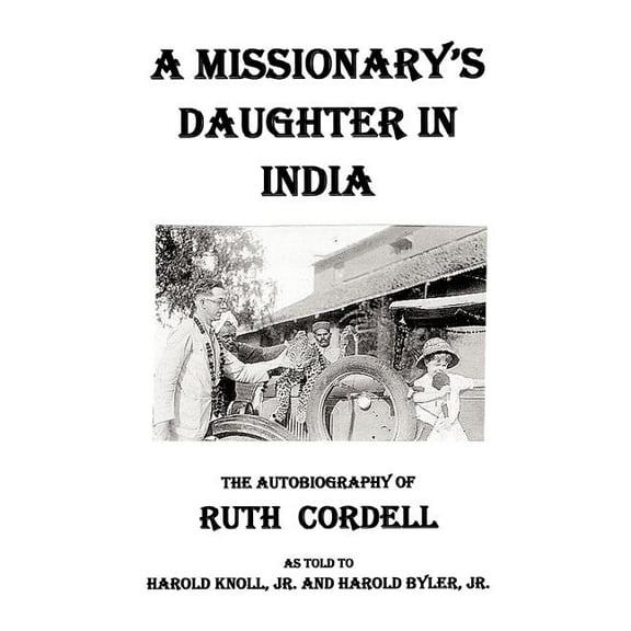 A Missionary's Daughter in India: An Autobiography, (Paperback)