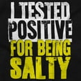 thumbnail image 2 of Tested Positive For Being Salty Joke Womens Slim Fit Graphic Tee Brisco Brands S, 2 of 5