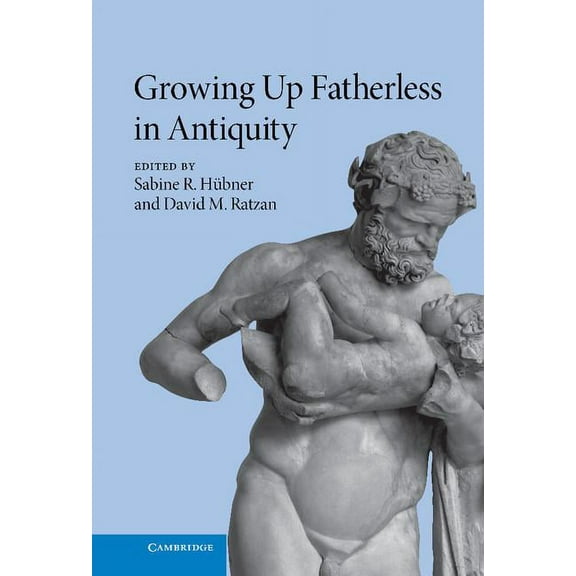 Growing Up Fatherless in Antiquity, (Hardcover)