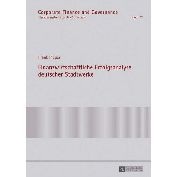 Corporate Finance and Governance: Finanzwirtschaftliche Erfolgsanalyse Deutscher Stadtwerke (Hardcover)