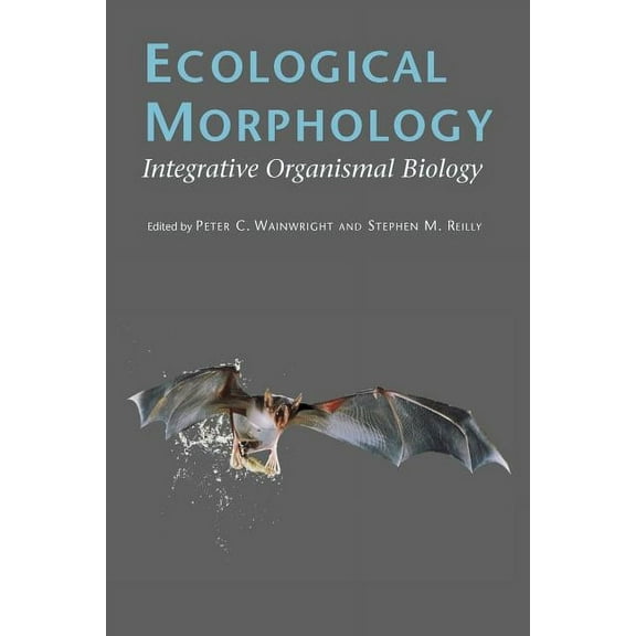 Ecological Morphology: Integrative Organismal Biology, (Paperback)