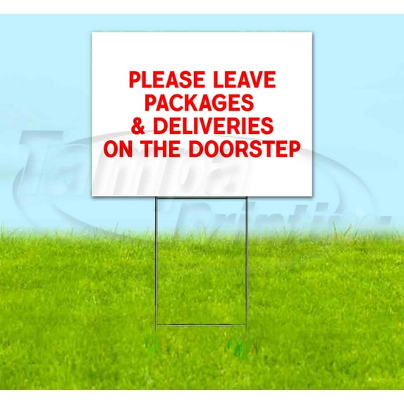 PLEASE LEAVE PACKAGES ON DOORSTEP (18" x 24") Yard Sign, Includes Metal Step Stake