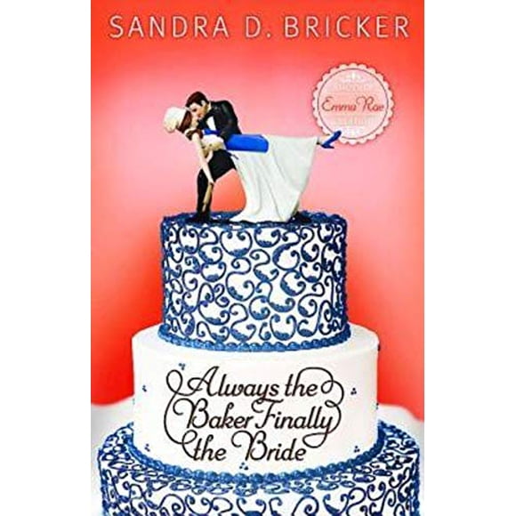 Always the Baker, Finally the Bride: Another Emma Rae Creation