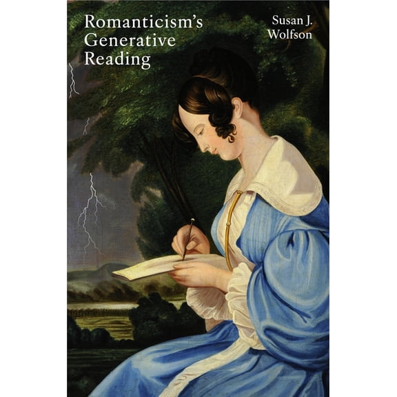 Romanticism's Generative Reading, (Paperback)
