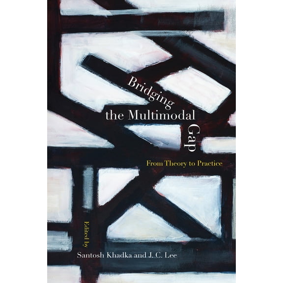 Bridging the Multimodal Gap: From Theory to Practice, (Paperback)