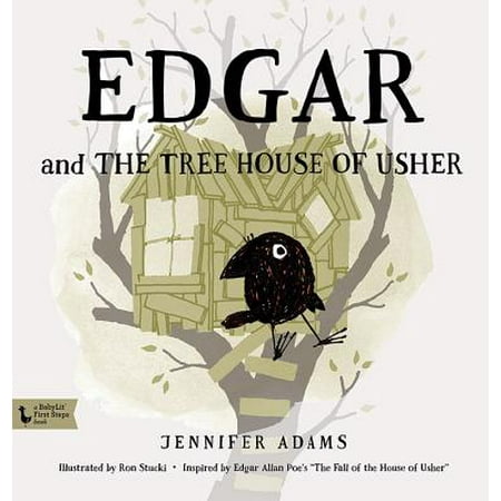 Edgar and the Tree House of Usher: A Babylit(r) Book : Inspired by Edgar Allan Poe's 