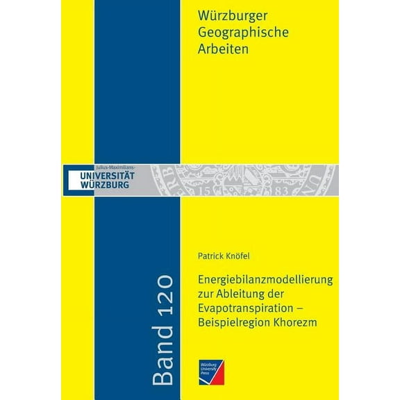 Energiebilanzmodellierung zur Ableitung der Evapotranspiration - Beispielregion Khorezm (Paperback)