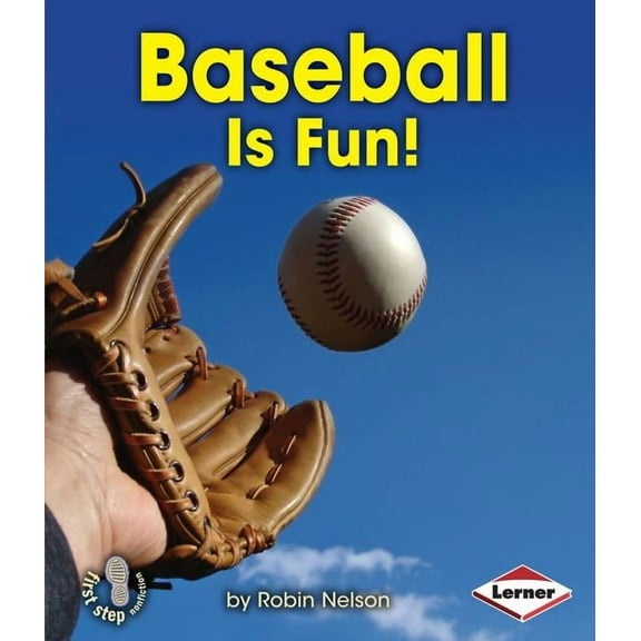 First Step Nonfiction -- Sports Are Fun!: Baseball Is Fun! (Paperback)