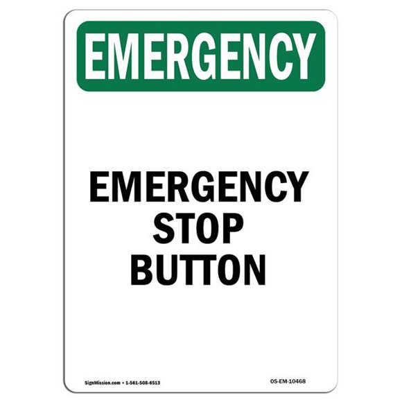 SignMission OS-EM-A-1014-V-10468 10 x 14 in. OSHA Emergency Sign - Stop Button