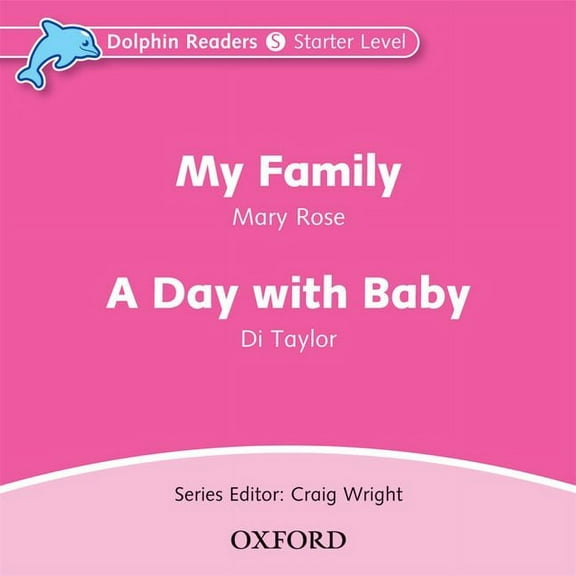 Dolphin Readers: Starter Level: 175-Word Vocabularymy Family & a Day with Baby Audio CD, (Audiobook)