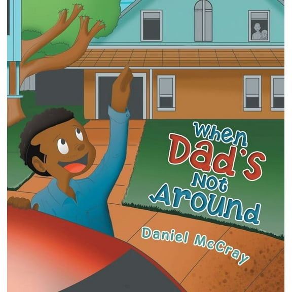When Dad's Not Around, (Hardcover)