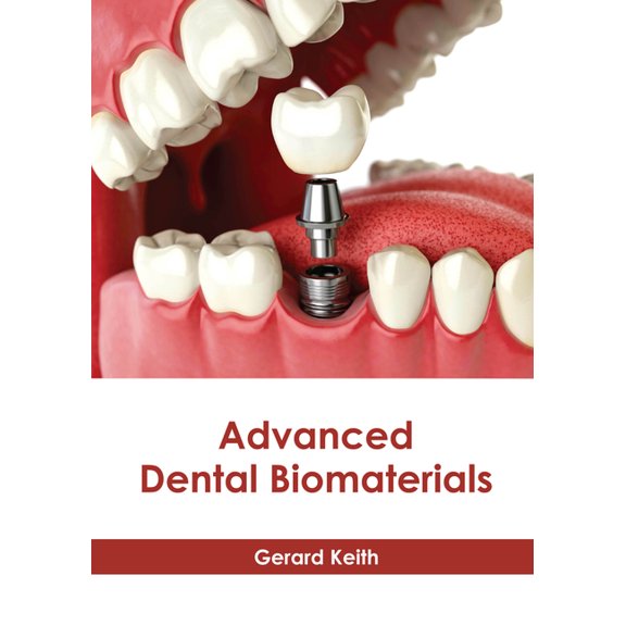 Advanced Dental Biomaterials, (Hardcover)