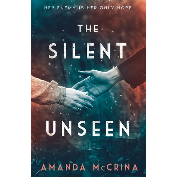 The Silent Unseen : A Novel of World War II (Hardcover)