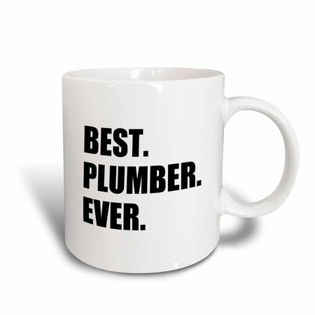 3dRose Best Plumber Ever, fun plumbing job appreciation gift, black text, Ceramic Mug,