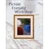 Picture Framing Workshop, Used [Hardcover]