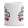 thumbnail image 3 of Just You And Me Romantic Phrase Coffee Tea Ceramic Mug Office Work Cup Gift 11oz, 3 of 3