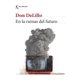 thumbnail image 1 of Libro En Las Ruinas Del Futuro Tapa Blanda, Autor Don Delillo, Editorial Seix Barral Mexico, 1 of 2