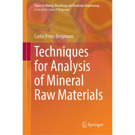 Topics in Mining, Metallurgy and Materia Techniques for Analysis of Mineral Raw Materials, (Hardcover)