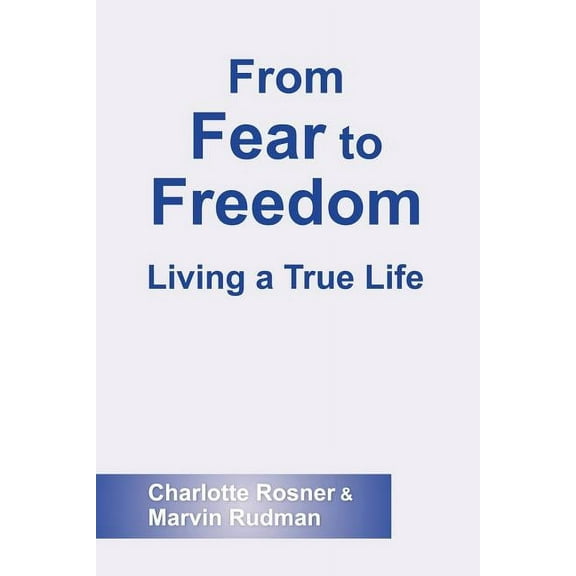 From Fear To Freedom (Paperback)