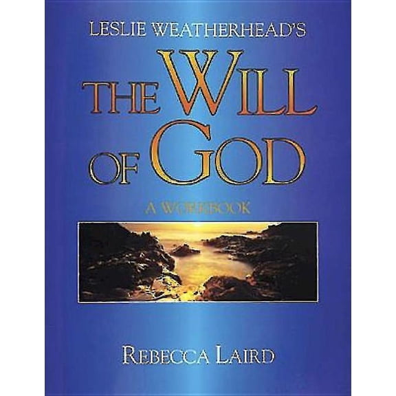 Pre-Owned Leslie Weatherhead's Will of God Workbook (Paperback)