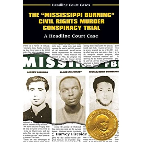 Pre-Owned The Mississippi Burning Civil Rights Murder Conspiracy Trial : A Headline Court Case (Library Binding) 9780766017627