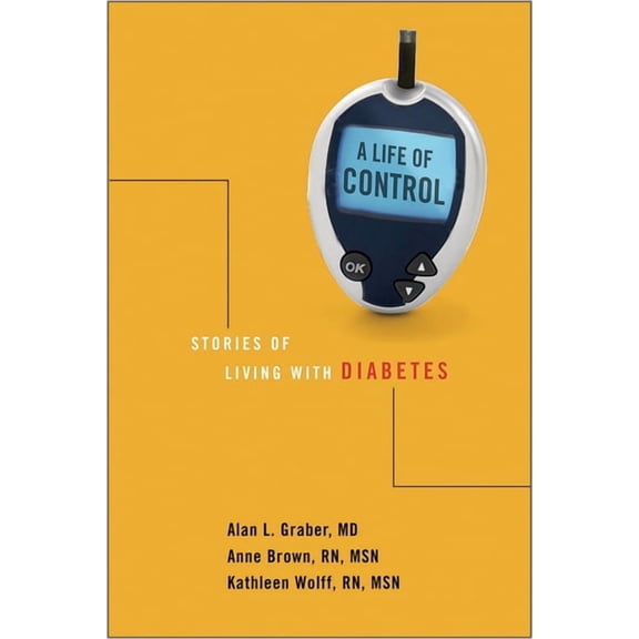 Life of Control: Stories of Living with Diabetes, (Hardcover)