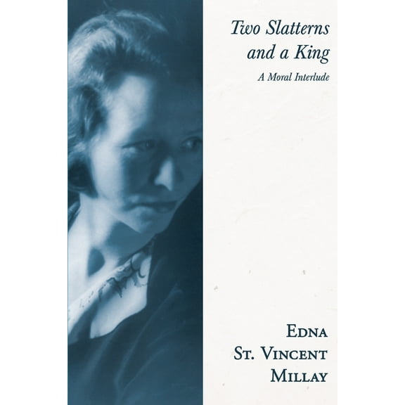 Two Slatterns and a King: A Moral Interlude, (Paperback)