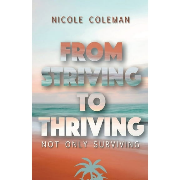 From Striving to Thriving (Paperback)