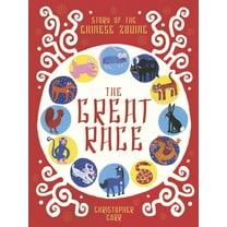 The Great Race: Story of the Chinese Zodiac, (Paperback)