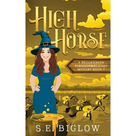 Brookhaven Cozy Mysteries High Horse: A Sporty Supernatural Mystery, Book 7, (Paperback)