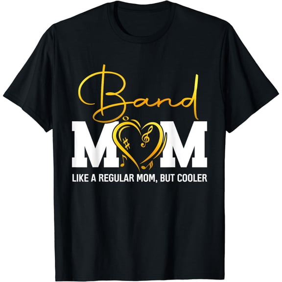 Heart Proud Marching Band Mom Like A Regular Mom But Cooler T-Shirt