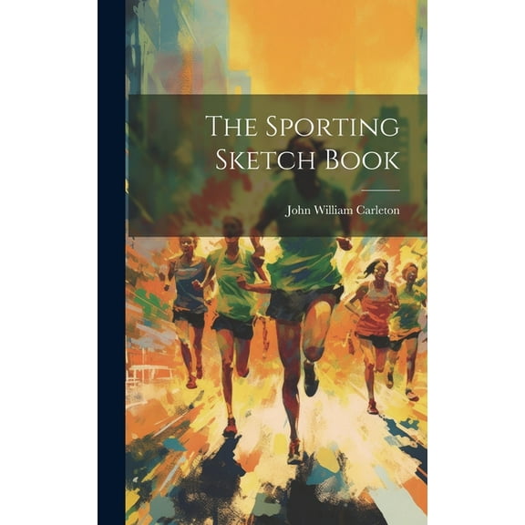 The Sporting Sketch Book (Hardcover)