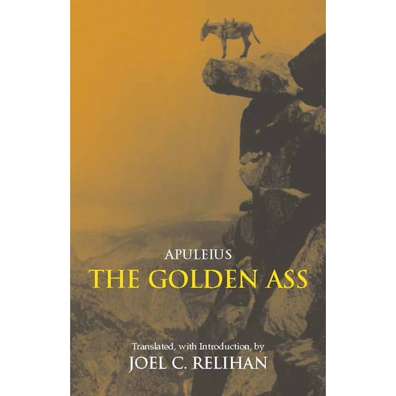 Hackett Classics: The Golden Ass : Or, A Book of Changes (Paperback)