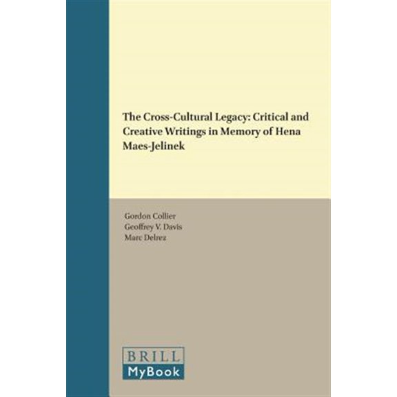 Pre-Owned The Cross-Cultural Legacy: Critical and Creative Writings in Memory of Hena Maes-Jelinek